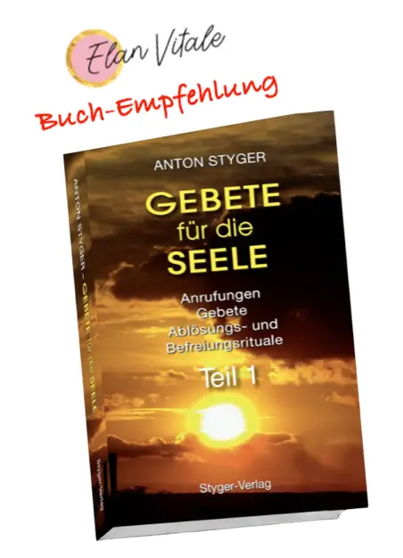 Gebete f&uuml;r die Seele Teil 1 Styger-Verlag